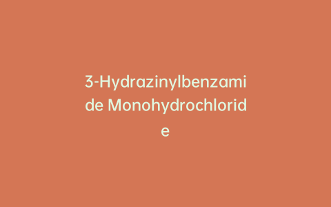 3-Hydrazinylbenzamide Monohydrochloride