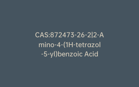 CAS:872473-26-2|2-Amino-4-(1H-tetrazol-5-yl)benzoic Acid