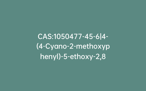 CAS:1050477-45-6|4-(4-Cyano-2-methoxyphenyl)-5-ethoxy-2,8-dimethyl-1,4-dihydro-1,6-naphthyridine-3-carboxylic Acid