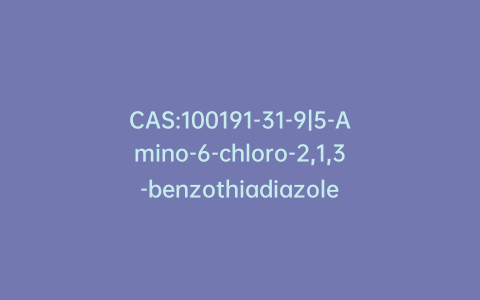 CAS:100191-31-9|5-Amino-6-chloro-2,1,3-benzothiadiazole