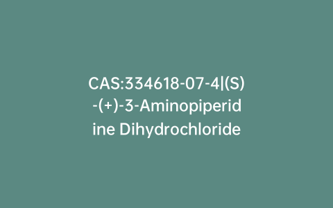 CAS:334618-07-4|(S)-(+)-3-Aminopiperidine Dihydrochloride