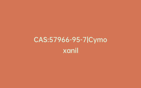 CAS:57966-95-7|Cymoxanil