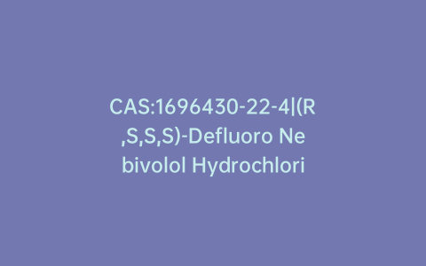 CAS:1696430-22-4|(R,S,S,S)-Defluoro Nebivolol Hydrochloride