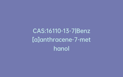 CAS:16110-13-7|Benz[a]anthracene-7-methanol