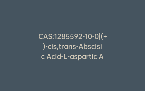 CAS:1285592-10-0|(+)-cis,trans-Abscisic Acid-L-aspartic Acid