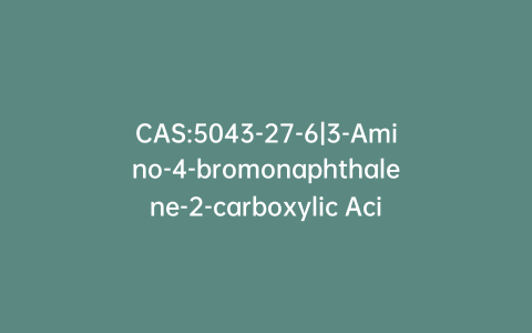 CAS:5043-27-6|3-Amino-4-bromonaphthalene-2-carboxylic Acid