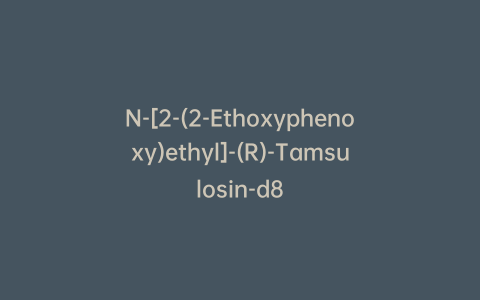 N-[2-(2-Ethoxyphenoxy)ethyl]-(R)-Tamsulosin-d8