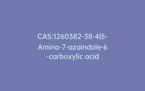 CAS:1260382-38-4|5-Amino-7-azaindole-6-carboxylic acid