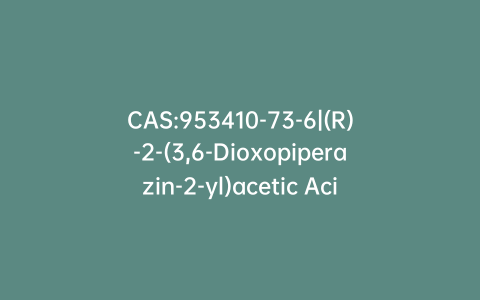 CAS:953410-73-6|(R)-2-(3,6-Dioxopiperazin-2-yl)acetic Acid