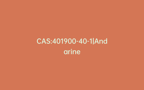 CAS:401900-40-1|Andarine