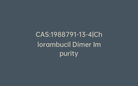 CAS:1988791-13-4|Chlorambucil Dimer Impurity