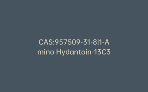 CAS:957509-31-8|1-Amino Hydantoin-13C3