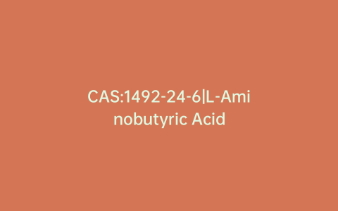 CAS:1492-24-6|L-Aminobutyric Acid