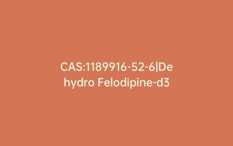 CAS:1189916-52-6|Dehydro Felodipine-d3