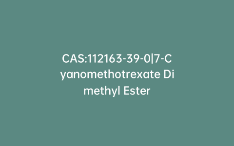 CAS:112163-39-0|7-Cyanomethotrexate Dimethyl Ester