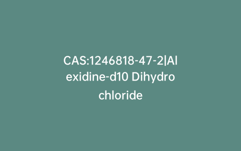 CAS:1246818-47-2|Alexidine-d10 Dihydrochloride