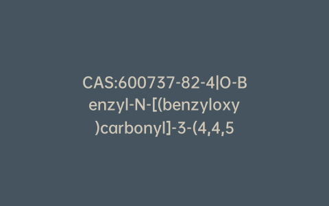CAS:600737-82-4|O-Benzyl-N-[(benzyloxy)carbonyl]-3-(4,4,5,5-tetramethyl-1,3,2-dioxaborolan-2-yl)-L-tyrosine Benzyl Ester