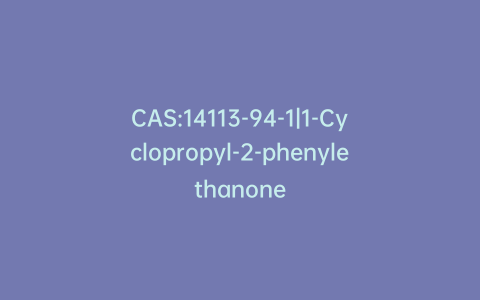 CAS:14113-94-1|1-Cyclopropyl-2-phenylethanone