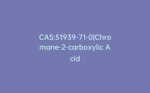 CAS:51939-71-0|Chromane-2-carboxylic Acid