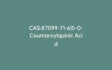CAS:87099-71-6|5-O-Coumaroylquinic Acid