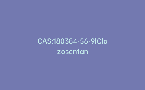 CAS:180384-56-9|Clazosentan