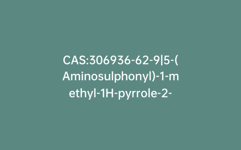 CAS:306936-62-9|5-(Aminosulphonyl)-1-methyl-1H-pyrrole-2-carboxylic Acid