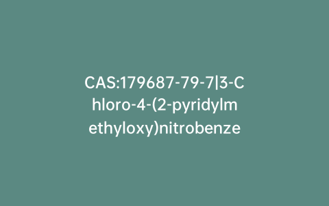 CAS:179687-79-7|3-Chloro-4-(2-pyridylmethyloxy)nitrobenzene