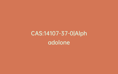 CAS:14107-37-0|Alphadolone