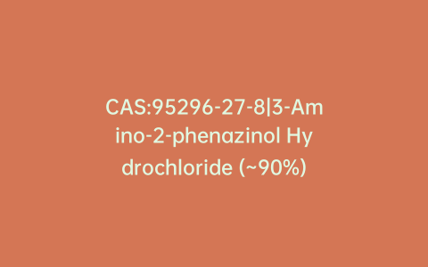CAS:95296-27-8|3-Amino-2-phenazinol Hydrochloride (~90%)