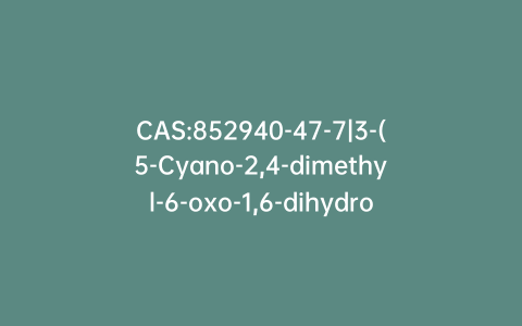 CAS:852940-47-7|3-(5-Cyano-2,4-dimethyl-6-oxo-1,6-dihydropyridin-3-yl)propanoic Acid