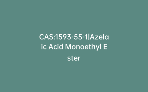 CAS:1593-55-1|Azelaic Acid Monoethyl Ester