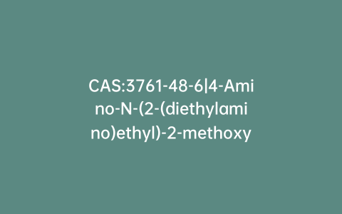 CAS:3761-48-6|4-Amino-N-(2-(diethylamino)ethyl)-2-methoxybenzamide