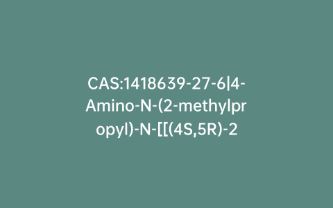 CAS:1418639-27-6|4-Amino-N-(2-methylpropyl)-N-[[(4S,5R)-2-oxo-4-(phenylmethyl)-5-oxazolidinyl]methyl]-benzenesulfonamide