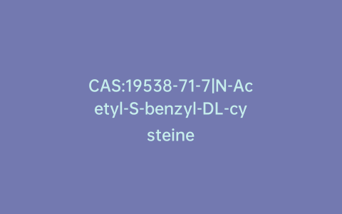 CAS:19538-71-7|N-Acetyl-S-benzyl-DL-cysteine