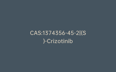 CAS:1374356-45-2|(S)-Crizotinib
