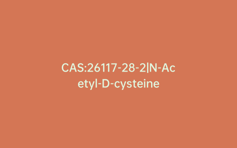 CAS:26117-28-2|N-Acetyl-D-cysteine