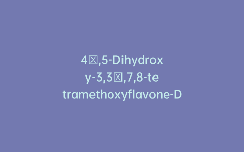 4′,5-Dihydroxy-3,3′,7,8-tetramethoxyflavone-D6