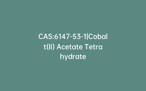 CAS:6147-53-1|Cobalt(Ii) Acetate Tetrahydrate