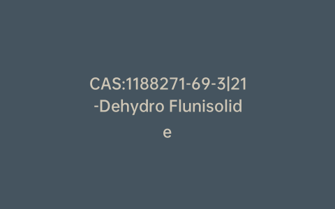 CAS:1188271-69-3|21-Dehydro Flunisolide