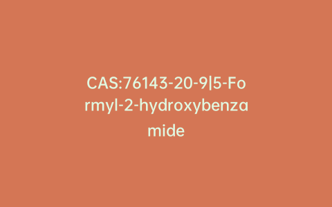 CAS:76143-20-9|5-Formyl-2-hydroxybenzamide