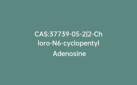 CAS:37739-05-2|2-Chloro-N6-cyclopentyl Adenosine