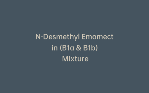 N-Desmethyl Emamectin (B1a & B1b) Mixture