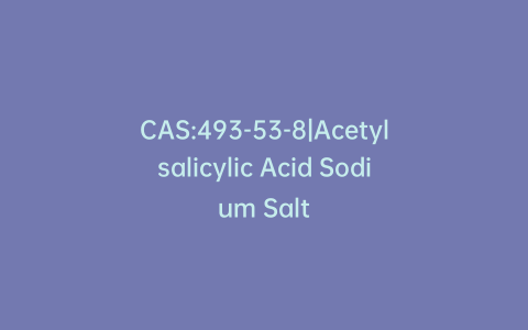 CAS:493-53-8|Acetylsalicylic Acid Sodium Salt
