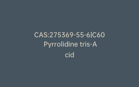 CAS:275369-55-6|C60 Pyrrolidine tris-Acid