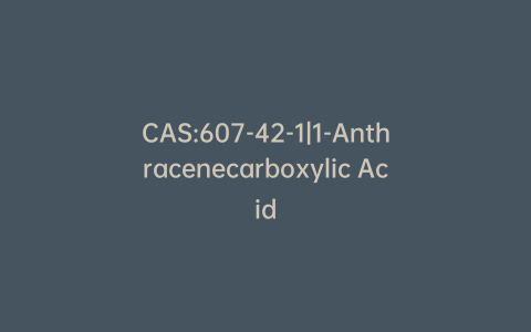 CAS:607-42-1|1-Anthracenecarboxylic Acid