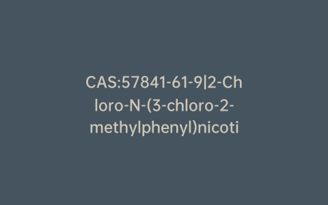 CAS:57841-61-9|2-Chloro-N-(3-chloro-2-methylphenyl)nicotinamide