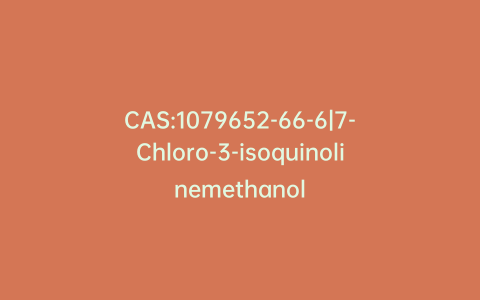 CAS:1079652-66-6|7-Chloro-3-isoquinolinemethanol