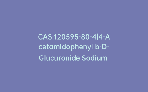 CAS:120595-80-4|4-Acetamidophenyl b-D-Glucuronide Sodium Salt