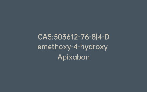 CAS:503612-76-8|4-Demethoxy-4-hydroxy Apixaban