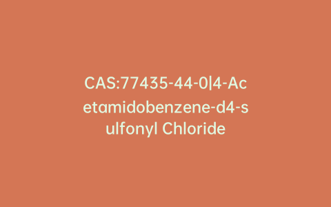 CAS:77435-44-0|4-Acetamidobenzene-d4-sulfonyl Chloride
